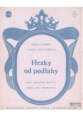 Hezky od podlahy : polka z operety  Láska Její Výsosti   (odkaz v elektronickém katalogu)