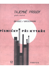 Tajemné proudy : píseň a foxtrot  (odkaz v elektronickém katalogu)