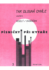 Tak dlouhá chvíle : western  (odkaz v elektronickém katalogu)