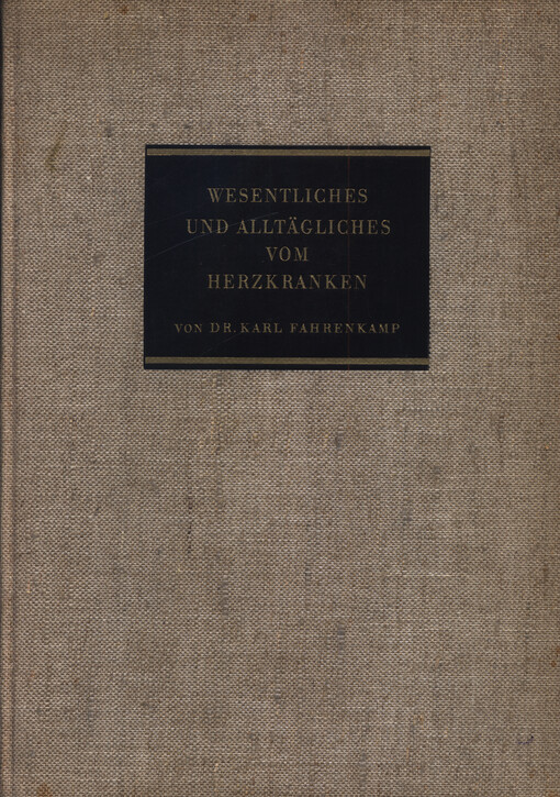Wesentliches und Alltägliches vom Herzkranken