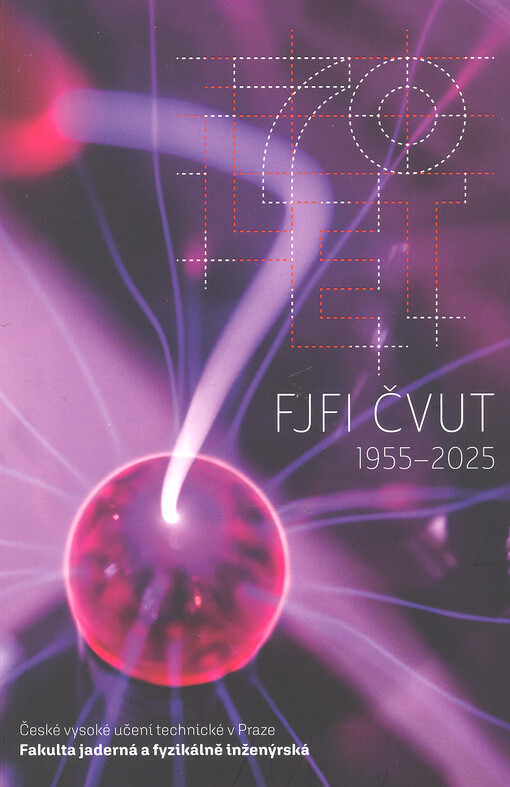 70 let FJFI ČVUT 1955–2025