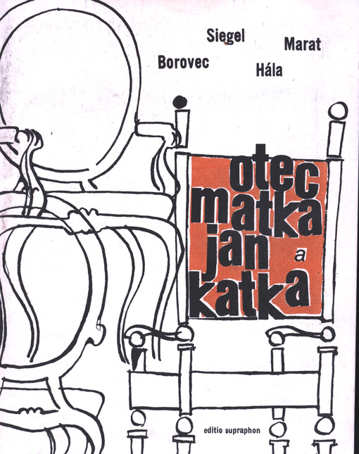 Otec, matka, Jan a Katka : hra se zpěvy