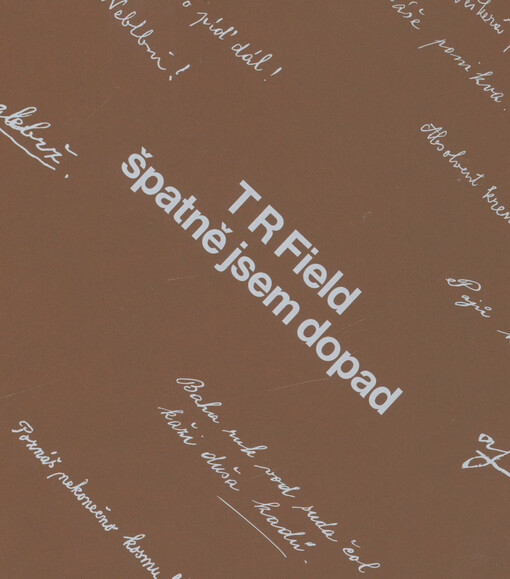 T R Field : špatně jsem dopad