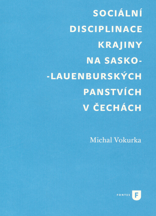 Sociální disciplinace krajiny na sasko-lauenburských panstvích v Čechách