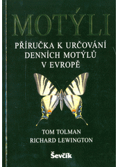 Motýli : příručka k určování denních motýlů v Evropě  (odkaz v elektronickém katalogu)
