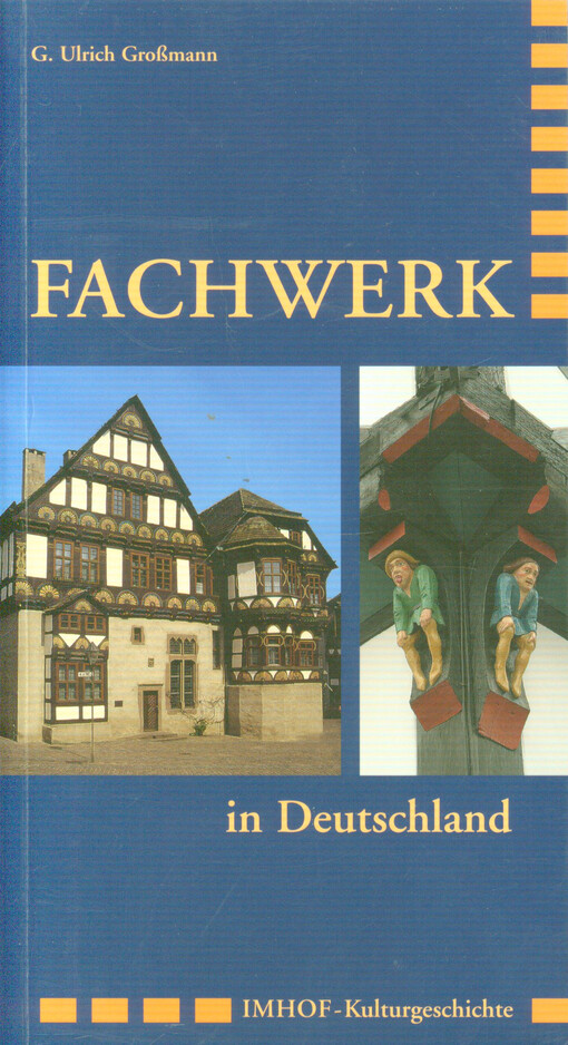 Fachwerk in Deutschland : Zierformen seit dem Mittelalter