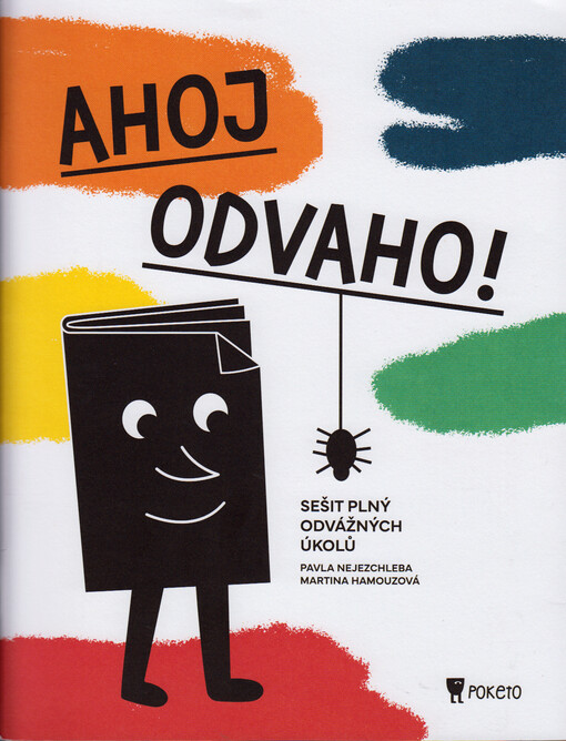 Ahoj odvaho! : sešit plný odvážných úkolů