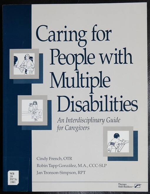 Caring for people with multiple disabilities :an interdisciplinary guide for caregivers