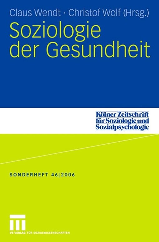 Soziologie der Gesundheit (Kölner Zeitschrift für Soziologie und Sozialpsychologie Sonderhefte) (German Edition)