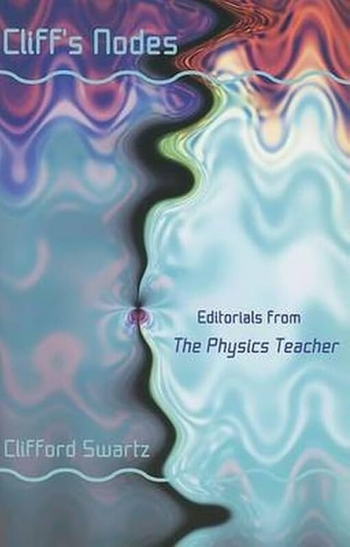 Cliff's Nodes: Editorials from The Physics Teacher