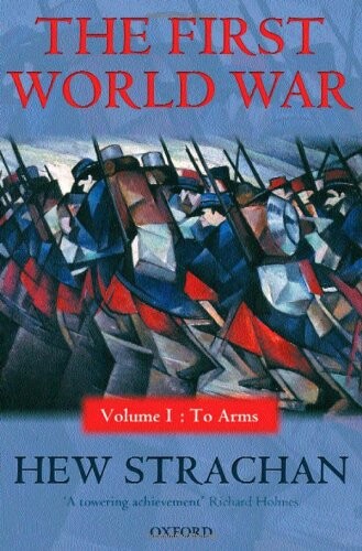 The First World War. Volume 1, To arms