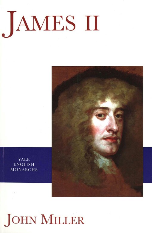 James II (The English Monarchs Series)