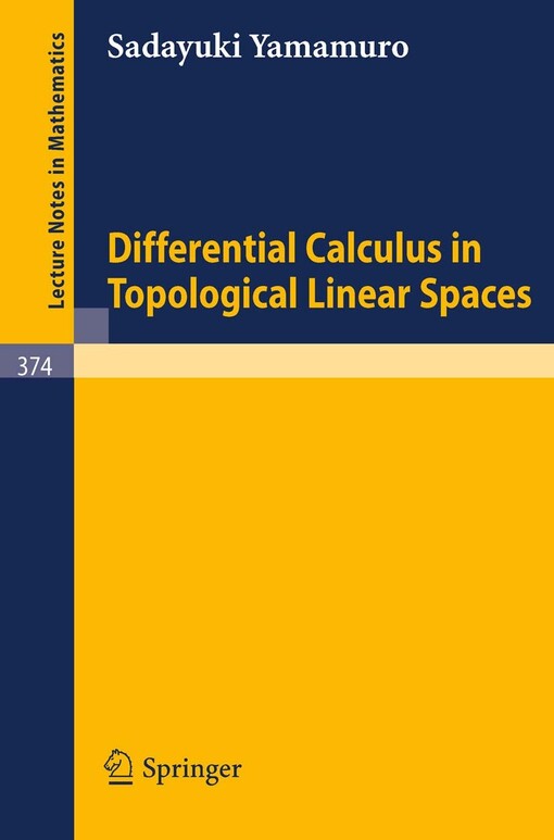 Differential Calculus in Topological Linear Spaces (Lecture Notes in Mathematics)