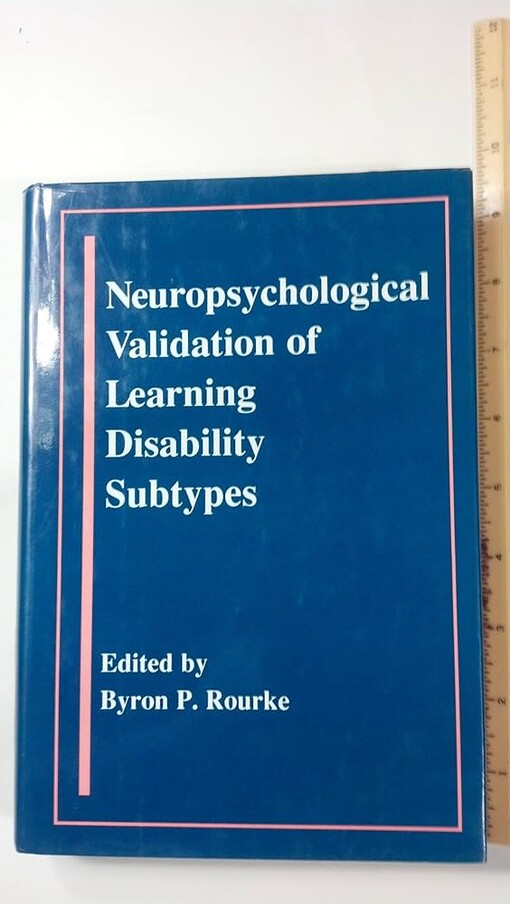 Neuropsychological Validation Of Learning Disability Subtype