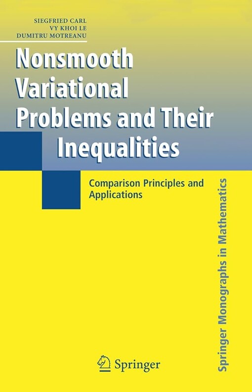 Nonsmooth Variational Problems and Their Inequalities: Comparison Principles and Applications (Springer Monographs in Mathematics)