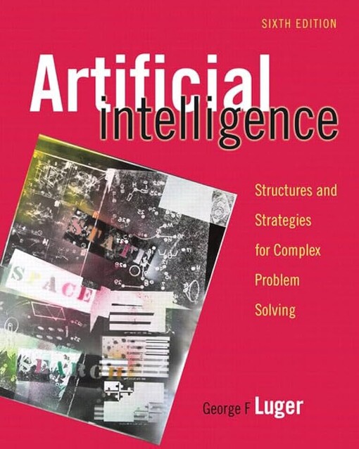 Artificial intelligence :structures and strategies for complex problem solving