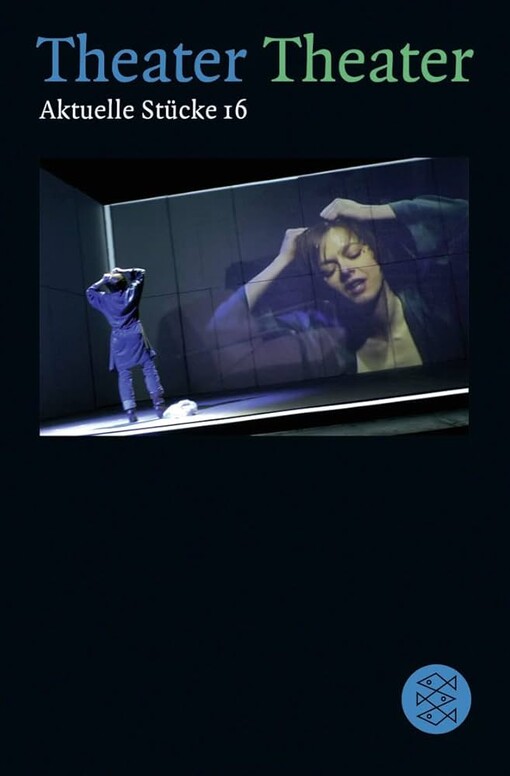 Theater, Theater. Aktuelle Stücke 16