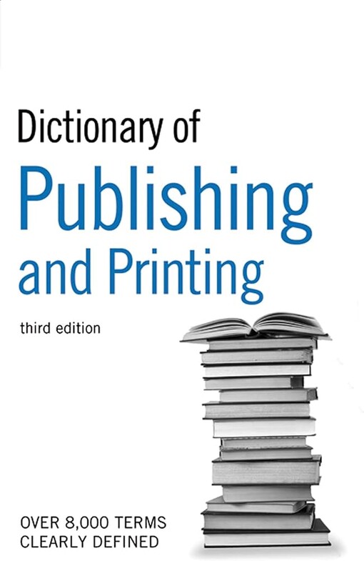 Dictionary of Printing and Publishing