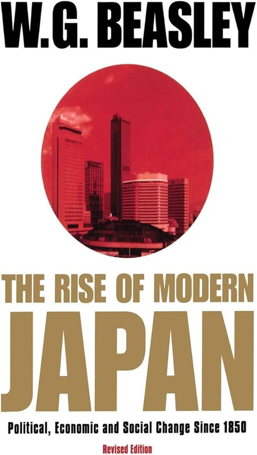 The Rise of Modern Japan: Political, Economic and Social Change Since 1850