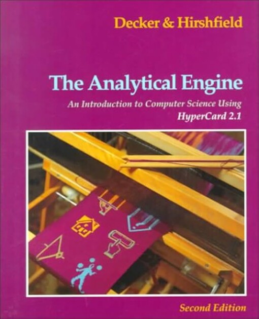 The Analytical Engine: Introduction to Computer Science Using HyperCard