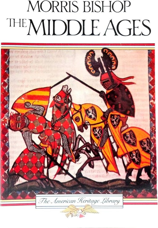 The Middle Ages - The American Heritage Library