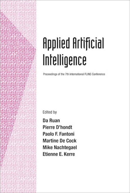 Applied artificial intelligence :proceedings of the 7th International FLINS Conference, Genova, Italy, 29-31 August 2006