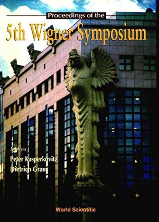 Proceedings of the 5th Wigner Symposium: Vienna, Austria 25-29 August 1997
