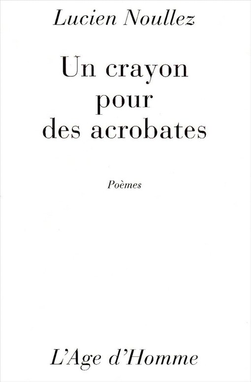 Un Crayon pour des Acrobates (French Edition)