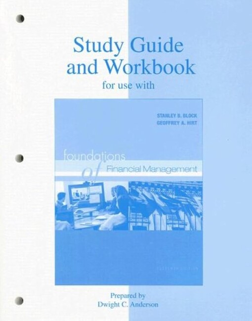 Study Guide/Workbook to accompany Foundations of Financial Management