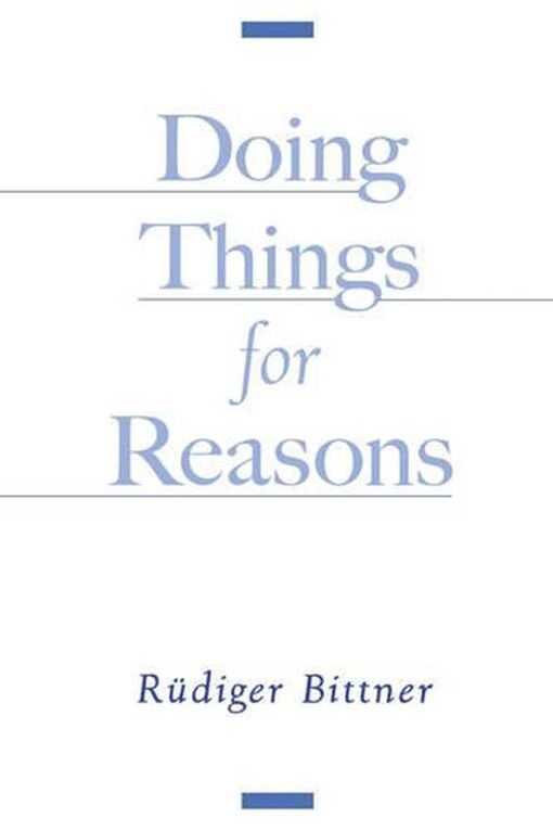 Doing Things for Reasons