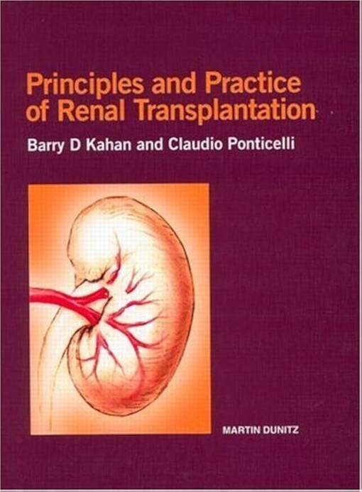 Principles and Practice of Renal Transplantation