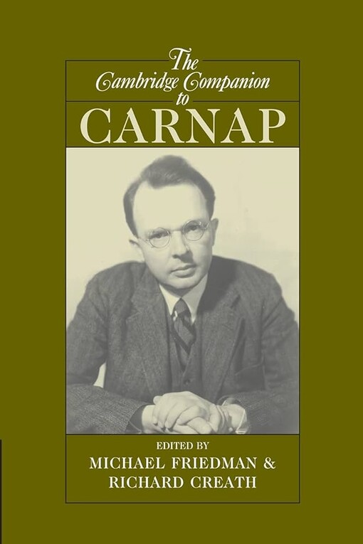 The Cambridge Companion to Carnap (Cambridge Companions to Philosophy)