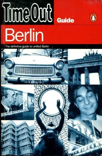 Berlin :the definitive guide to unified Berlin