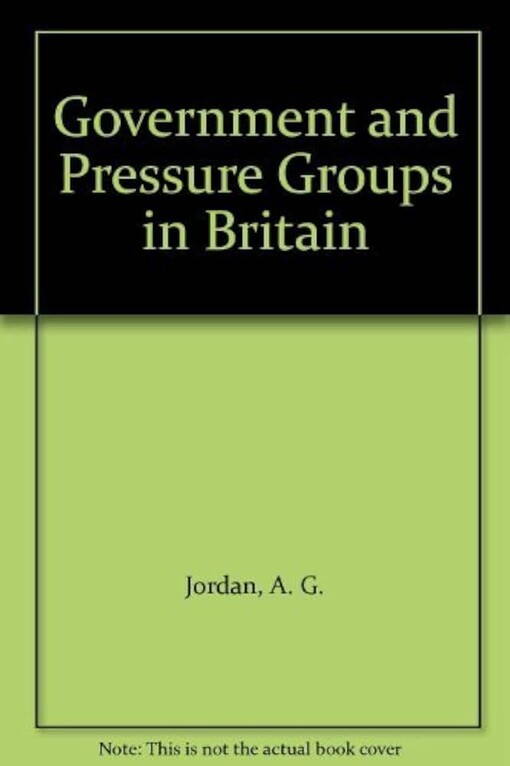 Government and Pressure Groups in Britain