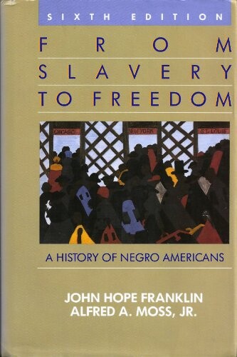 From slavery to freedom :a history of Negro Americans