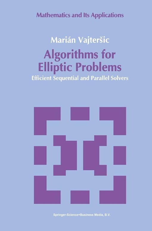 Algorithms for elliptic problems :efficient sequential and parallel solvers