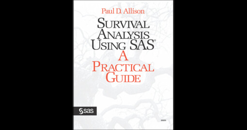 Survival Analysis Using SAS: A Practical Guide