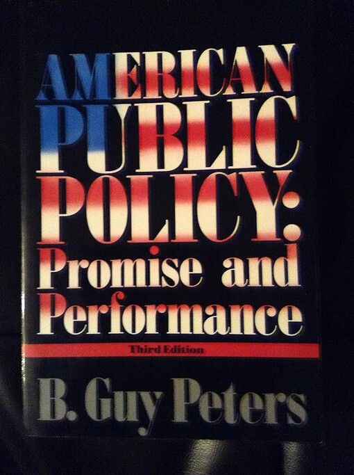 American public policy :promise and performance
