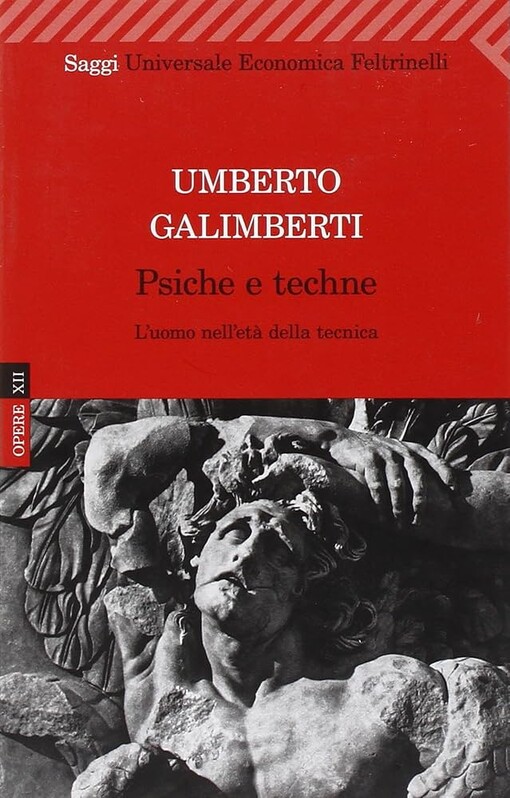 Psiche e techne :l'uomo nell'età della tecnica