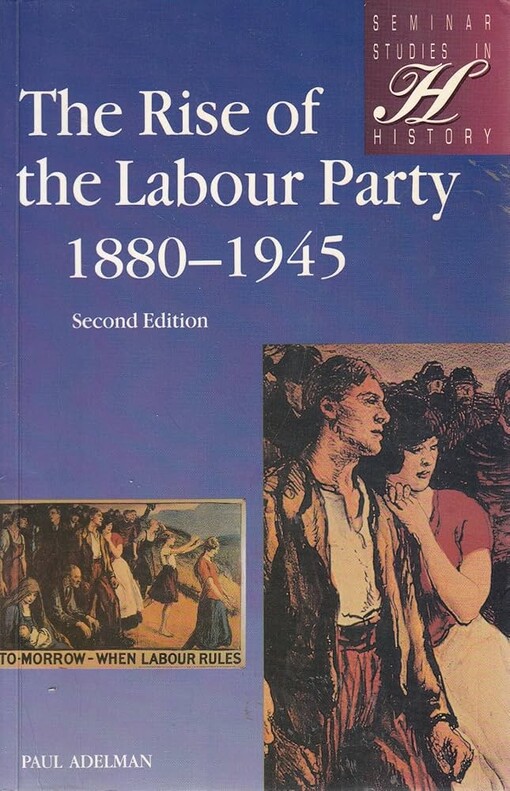 Rise of the Labor Party (Seminar Studies in History)