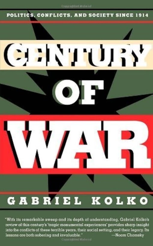 Century of War: Politics, Conflict, and Society Since 1914