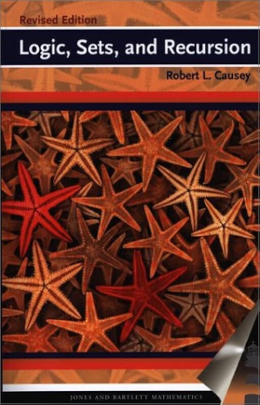 Logic, Sets, and Recursion (Jones and Bartlett Books in Mathematics)