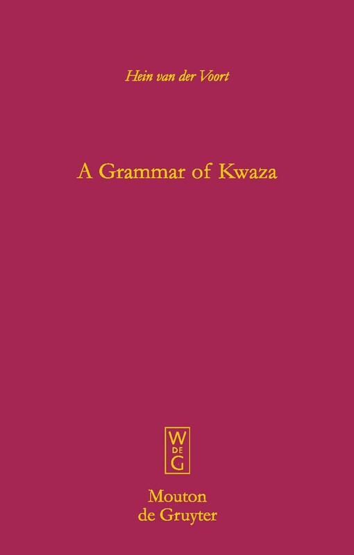 A Grammar of Kwaza (Mouton Grammar Library, Vol. 29)