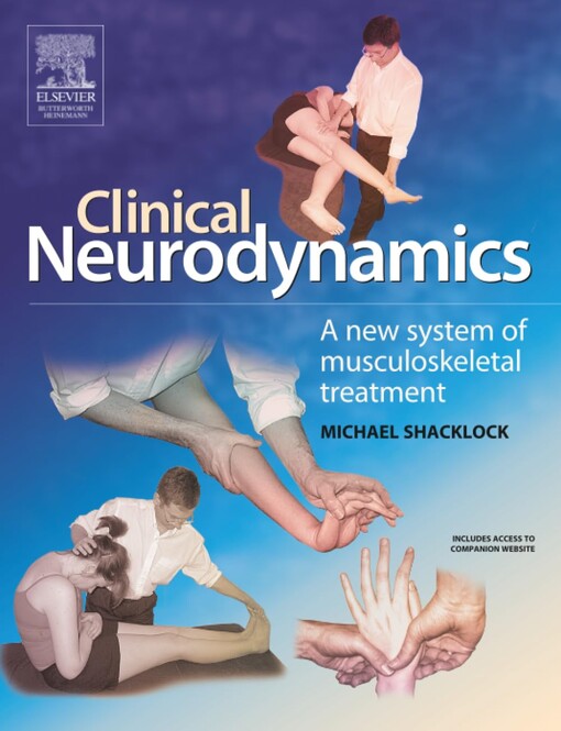 Clinical Neurodynamics: A New System of Neuromusculoskeletal Treatment