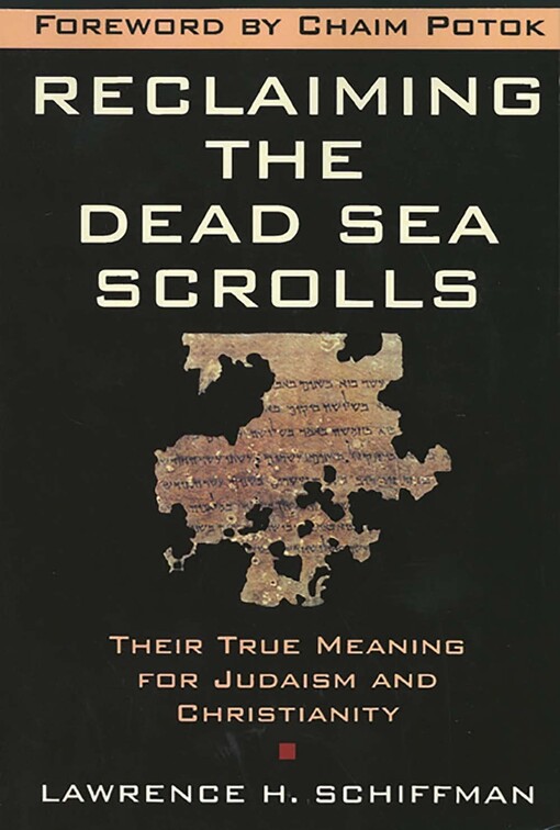 Reclaiming the Dead Sea Scrolls (Anchor Bible Reference Library)
