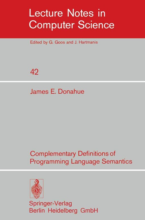 Complementary Definitions of Programming Language Semantics (Lecture Notes in Computer Science)