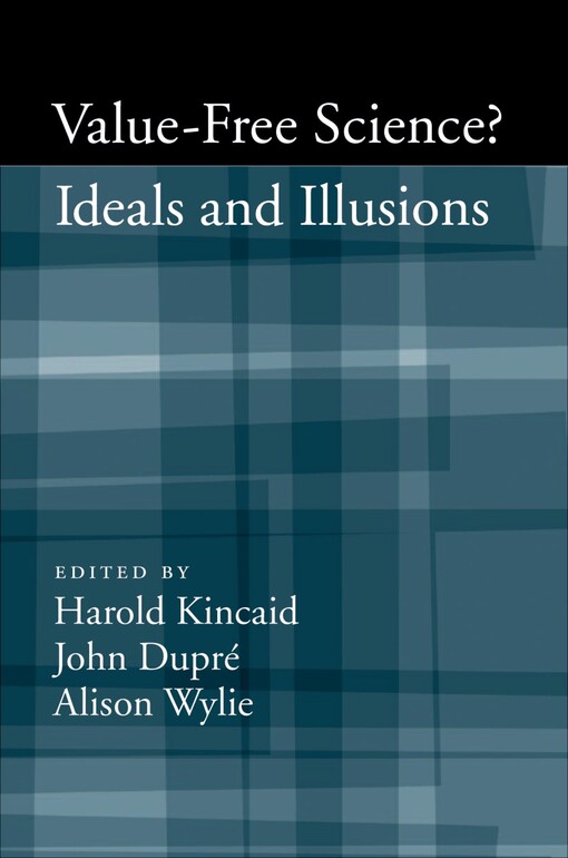 Value-Free Science?: Ideals and Illusion