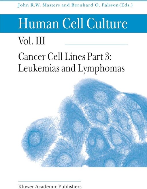 Human Cell Culture, Volume III: Cancer Cell Lines, Part 3: Leukemias and Lymphomas