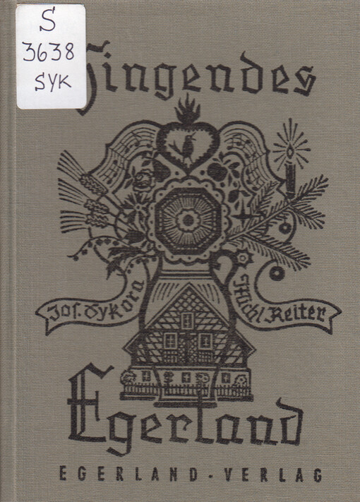 Singendes Egerland : ein- und zweistimmige Egerländer Lieder