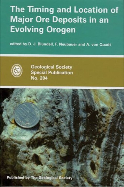The Timing and Location of Major Ore Deposits in an Evolving Orogen (Geological Society Special Publication, No. 204)